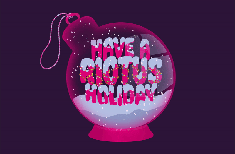 Have a RIOTUS Holiday!
